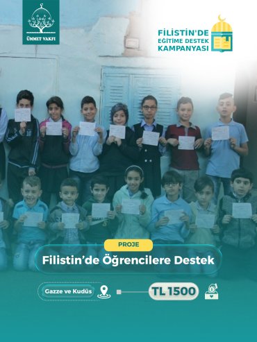 Filistin’de Öğrencilere Destek Projesi (Gazze ve Kudüs)