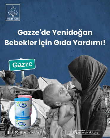 Gazze' de Yenidoğan Bebekler İçin Gıda Yardımı