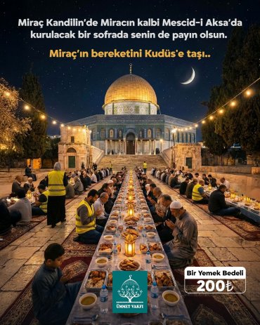 Miraç Kandili’nin Bereketini Kudüs’e Ulaştır