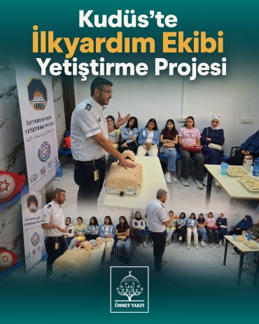 Kudüs’te İlkYardım Ekibi Yetiştirme Projesi
